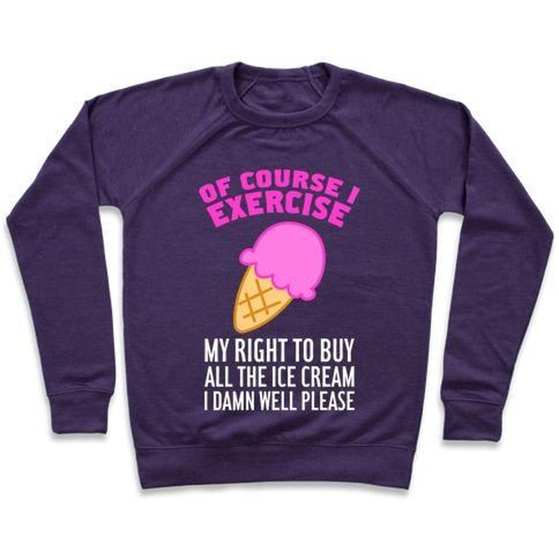 OF COURSE I EXERCISE CREWNECK SWEATSHIRT