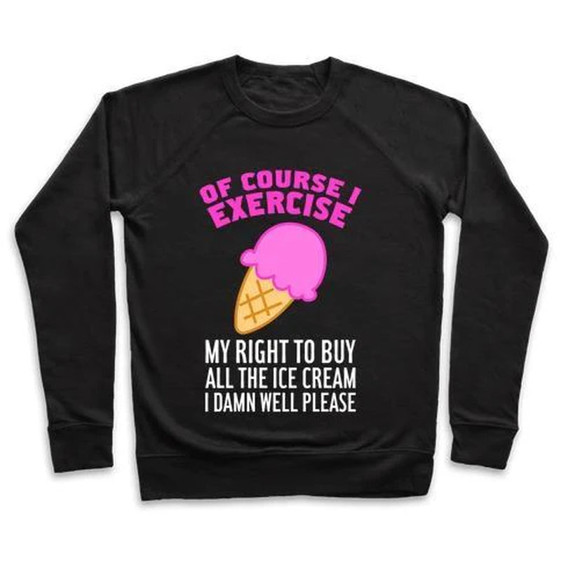 OF COURSE I EXERCISE CREWNECK SWEATSHIRT